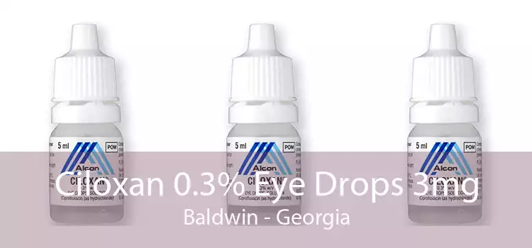 Ciloxan 0.3% Eye Drops 3mg Baldwin - Georgia
