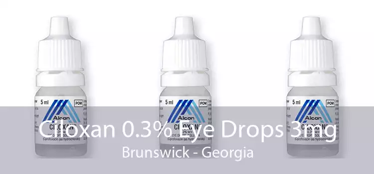 Ciloxan 0.3% Eye Drops 3mg Brunswick - Georgia