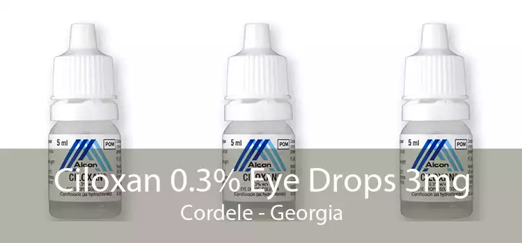 Ciloxan 0.3% Eye Drops 3mg Cordele - Georgia