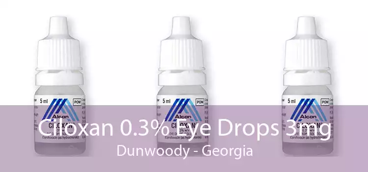 Ciloxan 0.3% Eye Drops 3mg Dunwoody - Georgia