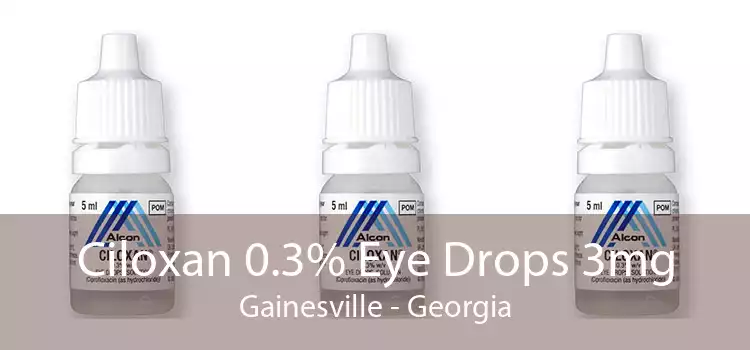 Ciloxan 0.3% Eye Drops 3mg Gainesville - Georgia