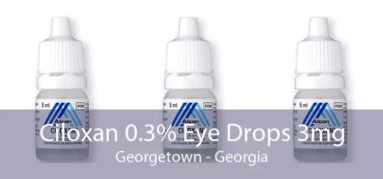 Ciloxan 0.3% Eye Drops 3mg Georgetown - Georgia