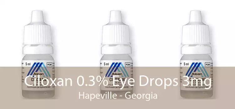 Ciloxan 0.3% Eye Drops 3mg Hapeville - Georgia