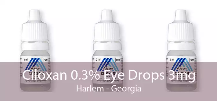 Ciloxan 0.3% Eye Drops 3mg Harlem - Georgia
