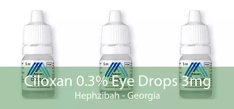 Ciloxan 0.3% Eye Drops 3mg Hephzibah - Georgia