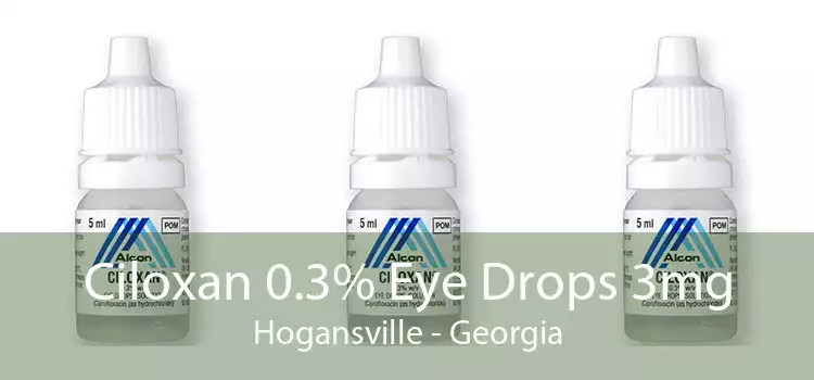 Ciloxan 0.3% Eye Drops 3mg Hogansville - Georgia