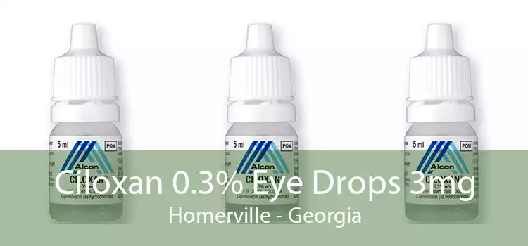 Ciloxan 0.3% Eye Drops 3mg Homerville - Georgia
