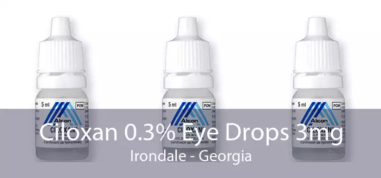 Ciloxan 0.3% Eye Drops 3mg Irondale - Georgia