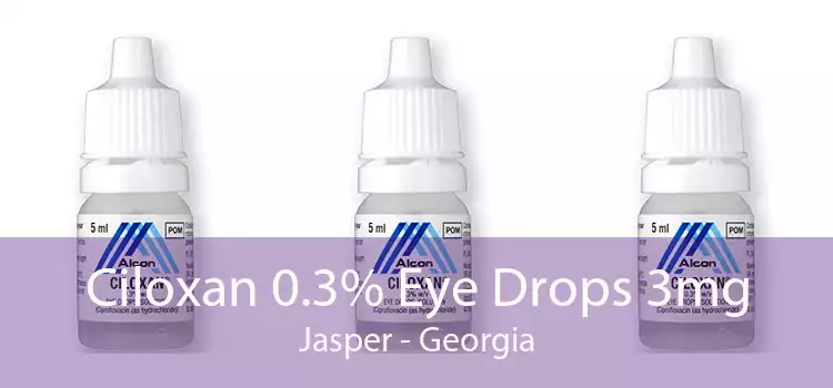 Ciloxan 0.3% Eye Drops 3mg Jasper - Georgia