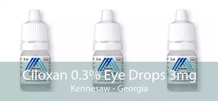 Ciloxan 0.3% Eye Drops 3mg Kennesaw - Georgia