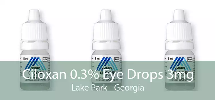 Ciloxan 0.3% Eye Drops 3mg Lake Park - Georgia