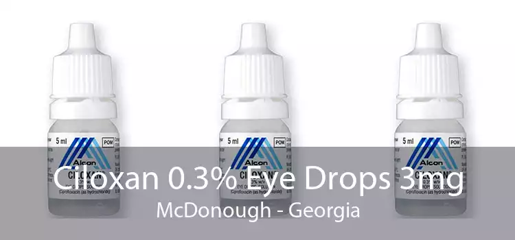 Ciloxan 0.3% Eye Drops 3mg McDonough - Georgia