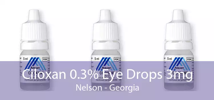 Ciloxan 0.3% Eye Drops 3mg Nelson - Georgia