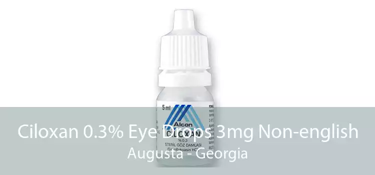 Ciloxan 0.3% Eye Drops 3mg Non-english Augusta - Georgia