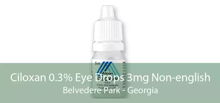 Ciloxan 0.3% Eye Drops 3mg Non-english Belvedere Park - Georgia