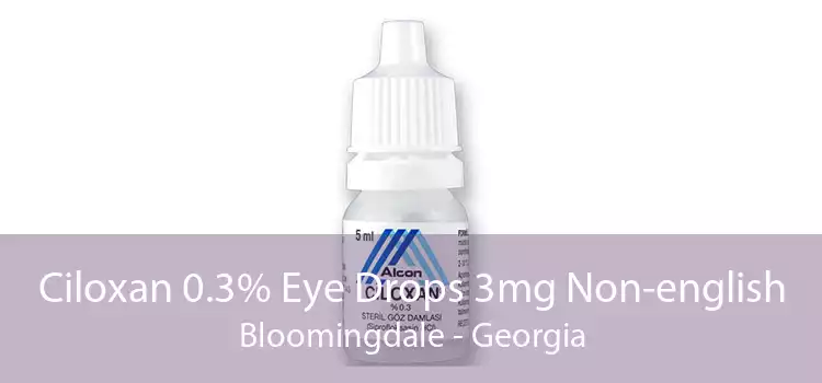 Ciloxan 0.3% Eye Drops 3mg Non-english Bloomingdale - Georgia
