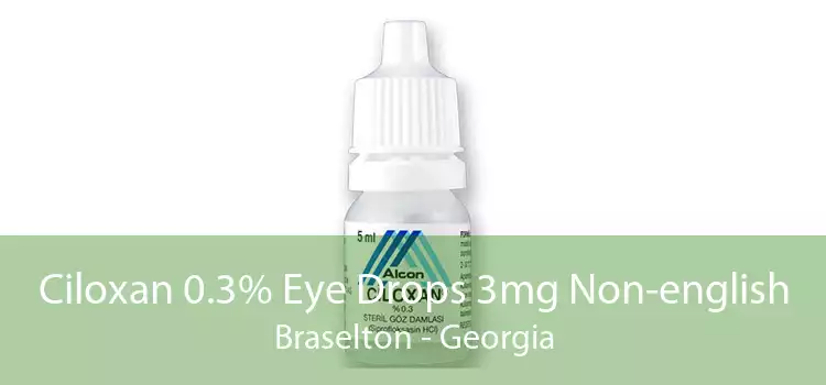 Ciloxan 0.3% Eye Drops 3mg Non-english Braselton - Georgia