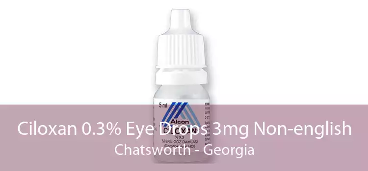 Ciloxan 0.3% Eye Drops 3mg Non-english Chatsworth - Georgia