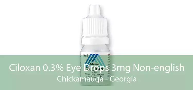 Ciloxan 0.3% Eye Drops 3mg Non-english Chickamauga - Georgia