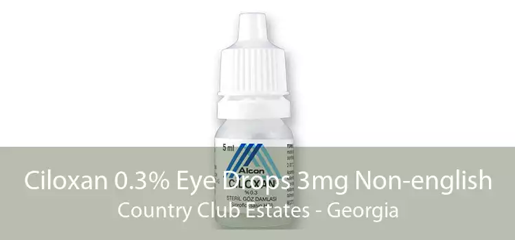 Ciloxan 0.3% Eye Drops 3mg Non-english Country Club Estates - Georgia
