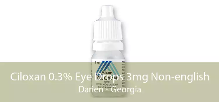 Ciloxan 0.3% Eye Drops 3mg Non-english Darien - Georgia