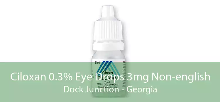 Ciloxan 0.3% Eye Drops 3mg Non-english Dock Junction - Georgia