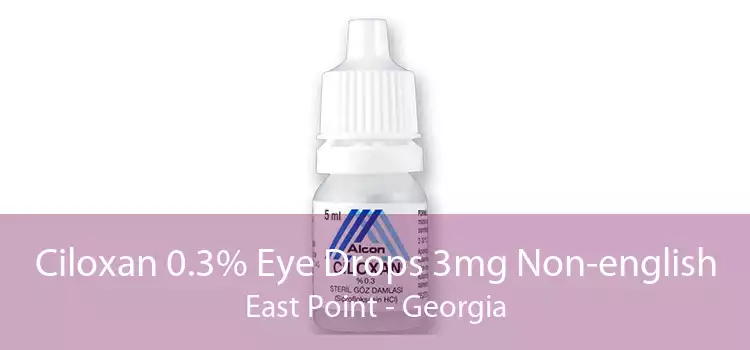 Ciloxan 0.3% Eye Drops 3mg Non-english East Point - Georgia