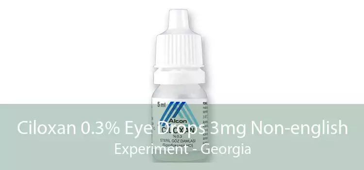 Ciloxan 0.3% Eye Drops 3mg Non-english Experiment - Georgia