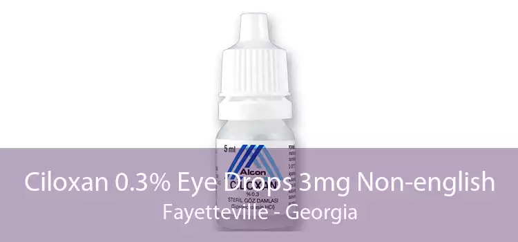 Ciloxan 0.3% Eye Drops 3mg Non-english Fayetteville - Georgia