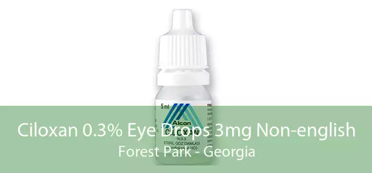 Ciloxan 0.3% Eye Drops 3mg Non-english Forest Park - Georgia