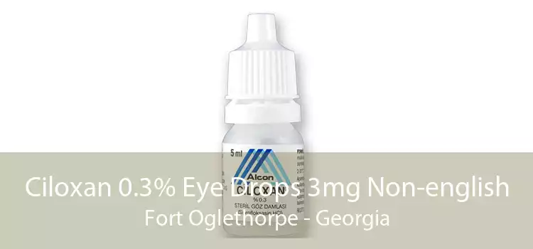 Ciloxan 0.3% Eye Drops 3mg Non-english Fort Oglethorpe - Georgia