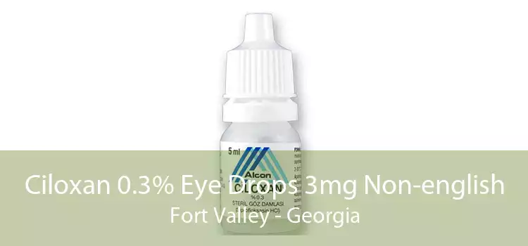 Ciloxan 0.3% Eye Drops 3mg Non-english Fort Valley - Georgia