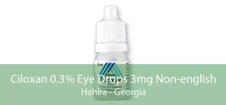 Ciloxan 0.3% Eye Drops 3mg Non-english Hahira - Georgia