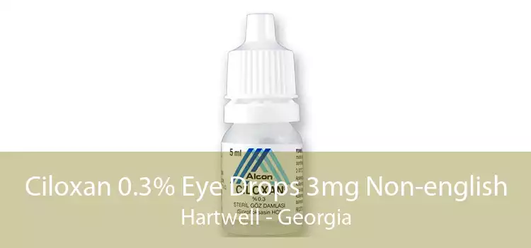 Ciloxan 0.3% Eye Drops 3mg Non-english Hartwell - Georgia