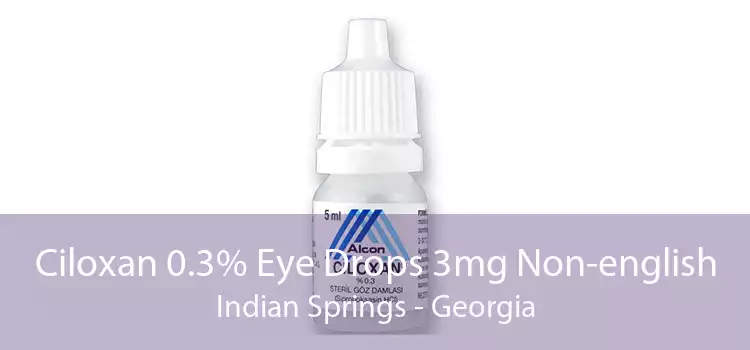 Ciloxan 0.3% Eye Drops 3mg Non-english Indian Springs - Georgia