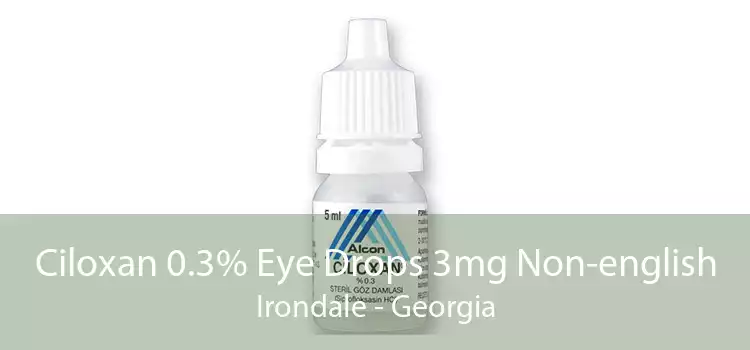 Ciloxan 0.3% Eye Drops 3mg Non-english Irondale - Georgia