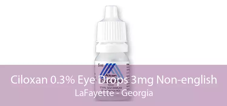 Ciloxan 0.3% Eye Drops 3mg Non-english LaFayette - Georgia
