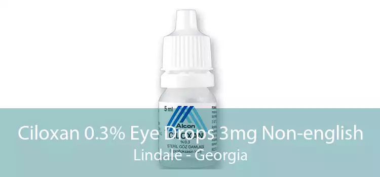 Ciloxan 0.3% Eye Drops 3mg Non-english Lindale - Georgia