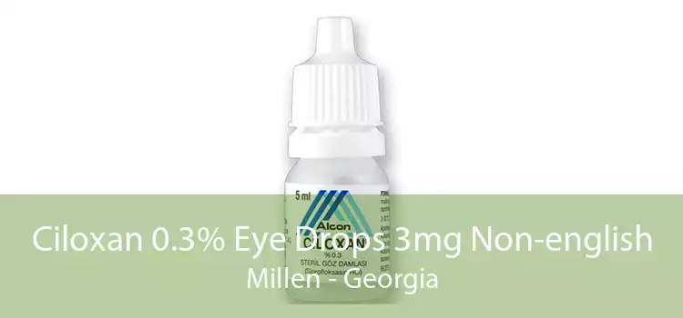 Ciloxan 0.3% Eye Drops 3mg Non-english Millen - Georgia