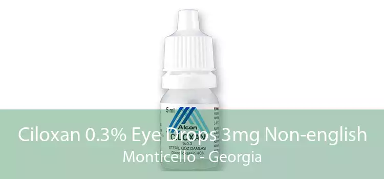Ciloxan 0.3% Eye Drops 3mg Non-english Monticello - Georgia
