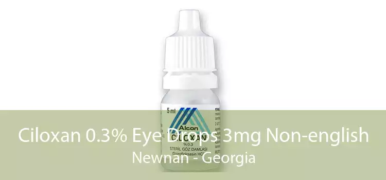 Ciloxan 0.3% Eye Drops 3mg Non-english Newnan - Georgia