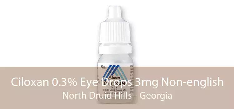 Ciloxan 0.3% Eye Drops 3mg Non-english North Druid Hills - Georgia