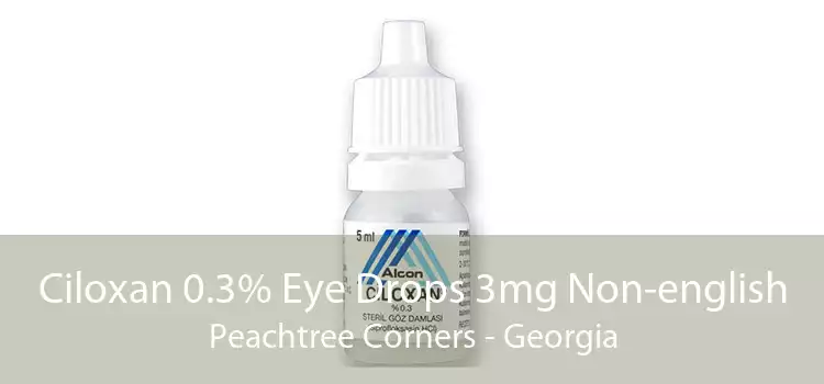 Ciloxan 0.3% Eye Drops 3mg Non-english Peachtree Corners - Georgia