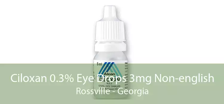 Ciloxan 0.3% Eye Drops 3mg Non-english Rossville - Georgia