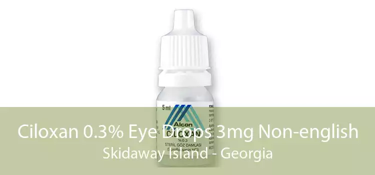 Ciloxan 0.3% Eye Drops 3mg Non-english Skidaway Island - Georgia