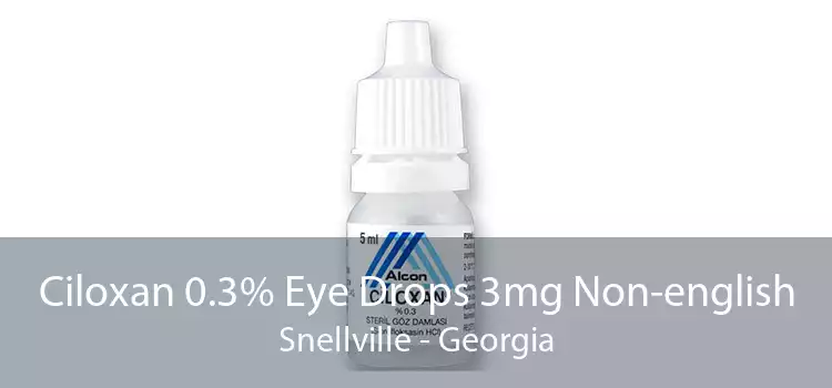 Ciloxan 0.3% Eye Drops 3mg Non-english Snellville - Georgia