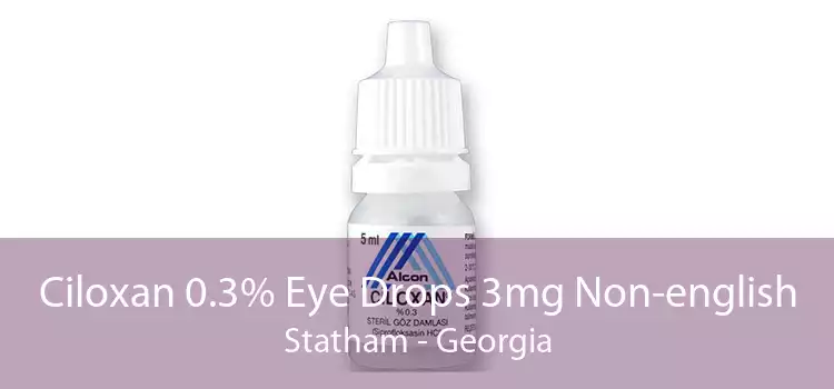 Ciloxan 0.3% Eye Drops 3mg Non-english Statham - Georgia