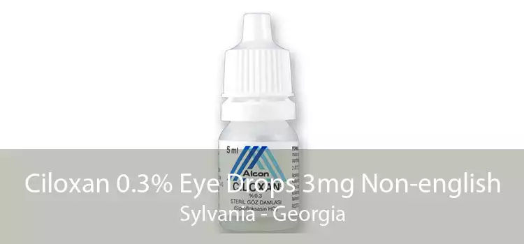 Ciloxan 0.3% Eye Drops 3mg Non-english Sylvania - Georgia