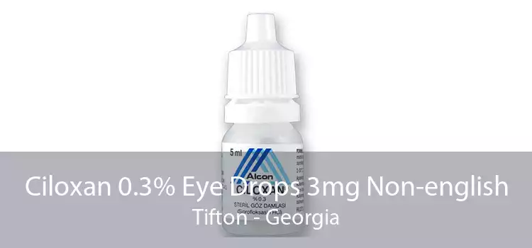 Ciloxan 0.3% Eye Drops 3mg Non-english Tifton - Georgia