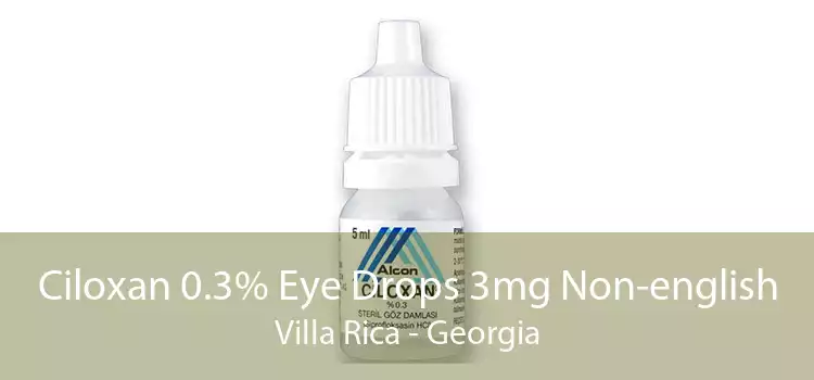 Ciloxan 0.3% Eye Drops 3mg Non-english Villa Rica - Georgia